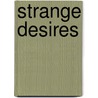 Strange Desires by Joe Simpson Walker