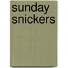 Sunday Snickers door Dick Hafer
