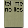Tell Me No Lies door Kathryn Shay