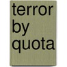 Terror by Quota door Paul R. Gregory