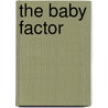 The Baby Factor door Carolyn Zane