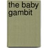 The Baby Gambit