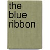 The Blue Ribbon door Ron Hevener