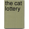 The Cat Lottery by John Des Fosses