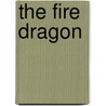 The Fire Dragon door Tianna Xander