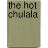 The Hot Chulala by Andrew I.L.I.L. Payne