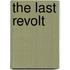 The Last Revolt