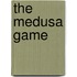The Medusa Game