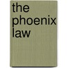 The Phoenix Law door Cate Dermody
