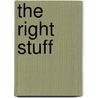 The Right Stuff door Lovelace Merline