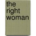 The Right Woman