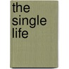 The Single Life door Liz Wood