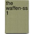 The Waffen-Ss 1
