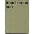 Treacherous Sun