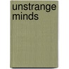 Unstrange Minds by Roy Grinker