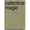 Valentine Magic door Margaret Barker