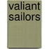 Valiant Sailors