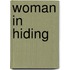 Woman In Hiding