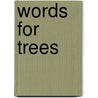 Words for Trees door Barbara Folkart