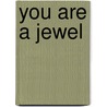 You Are a Jewel door Lisa Lee Hairston