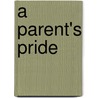 A Parent's Pride door Glenn Edwards