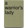 A Warrior's Lady door Margaret Moore
