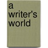 A Writer's World door Jan Morris