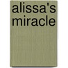Alissa's Miracle door Ginna Gray