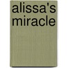 Alissa's Miracle by Ginna Gray