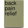 Back Pain Relief door Dr. Jwing-Ming Yang