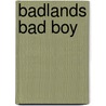 Badlands Bad Boy door Maggie Shayne