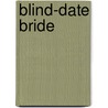 Blind-Date Bride by Lori Herter