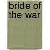 Bride of the War door Doris Alma (Taylor)