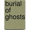 Burial Of Ghosts door Ann Cleeves