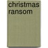 Christmas Ransom