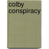 Colby Conspiracy by Debra Webb