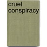 Cruel Conspiracy door Helen Brooks