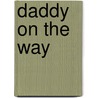 Daddy on the Way by Lois Richer