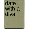 Date with a Diva door Joanne Rock