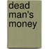 Dead Man's Money