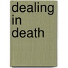 Dealing in Death door Sylvia Walker