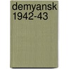 Demyansk 1942-43 by Robert Forczyk