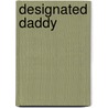 Designated Daddy door Jane Toombs