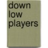 Down Low Players