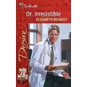 Dr. Irresistible door Elizabeth Bevarly