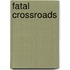 Fatal Crossroads
