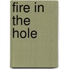 Fire in the Hole door Lorne Rodman