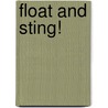 Float and Sting! door Davis Worth Miller