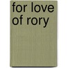 For Love of Rory by Barbara Leigh