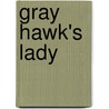 Gray Hawk's Lady by Karen Kay